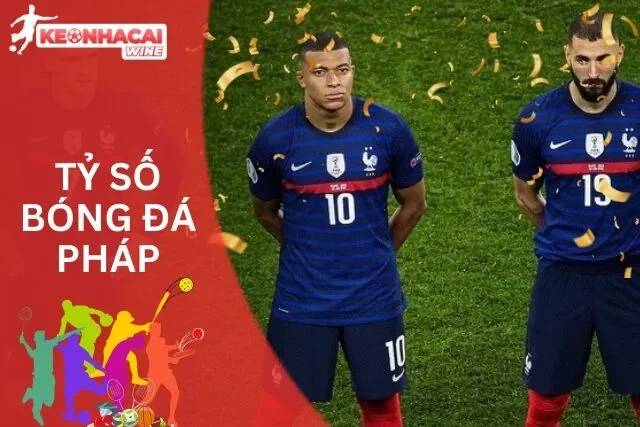 Tỷ số bóng đá Pháp